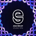 22 Notable Studio Tips Of 2022