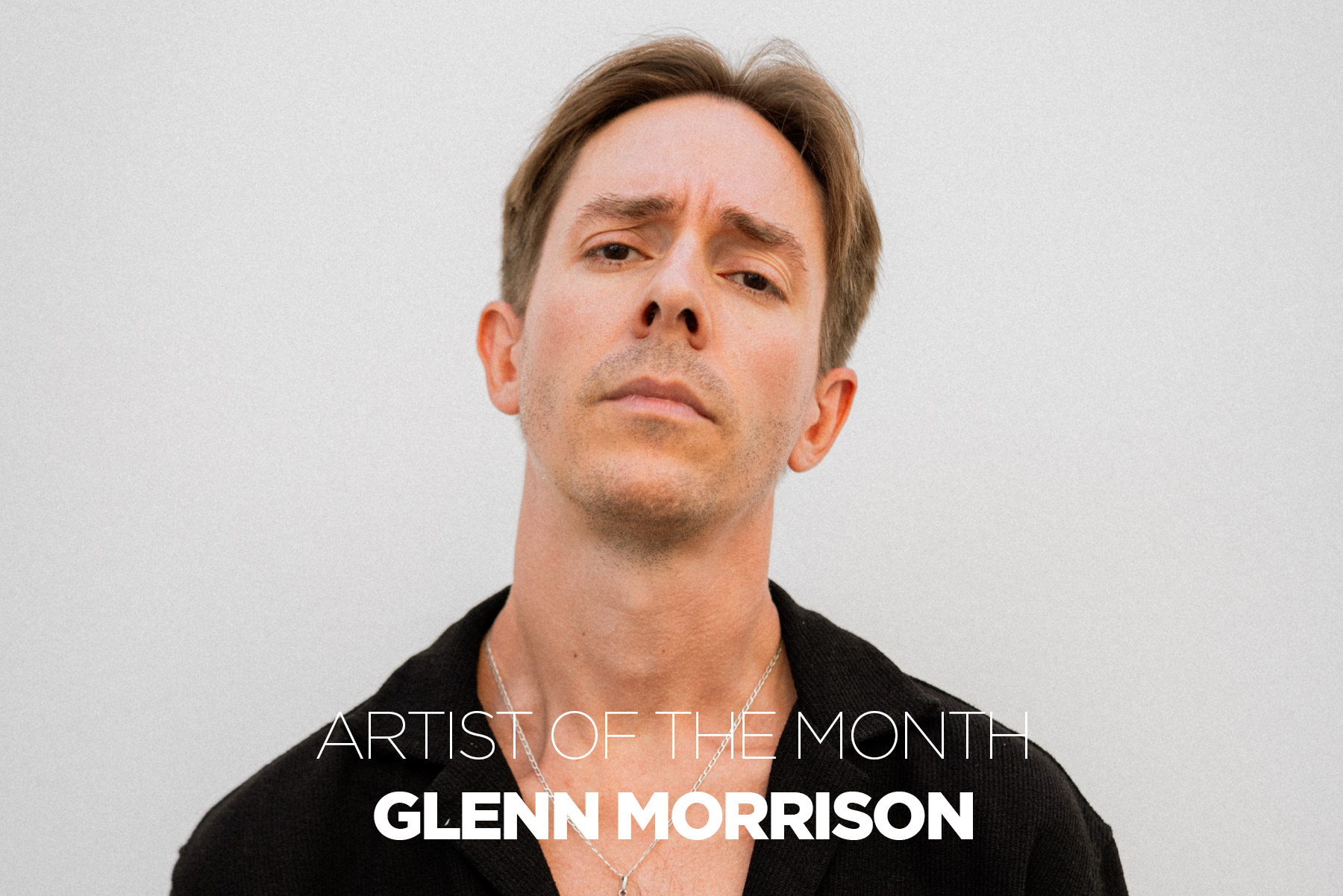 Artist Of The Month: Glenn Morrison  - Electronic Groove